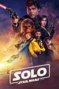 films et séries avec Solo: A Star Wars Story