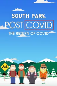 films et séries avec South Park : Post COVID : Le Retour du COVID
