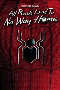 Spider-Man : Tous les chemins mènent à No Way Home en streaming