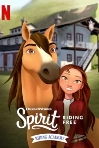 Spirit : Au galop en toute liberté : A l’école d’équitation en streaming