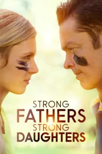 Strong Fathers, Strong Daughters en streaming