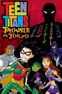 Teen Titans: Trouble in Tokyo en streaming