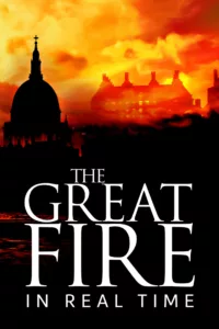 The Great Fire: In Real Time en streaming