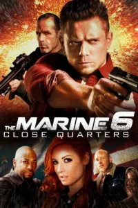 The Marine 6 : Close Quarters en streaming