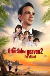 The Other Side of Heaven 2 : Fire of Faith en streaming
