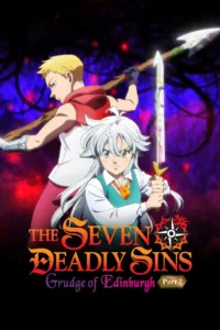 The Seven Deadly Sins: Grudge of Edinburgh Part 2 en streaming