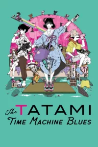 The Tatami Time Machine Blues en streaming