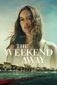 films et séries avec The Weekend Away