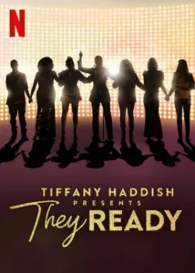 Tiffany Haddish Presents : They Ready en streaming