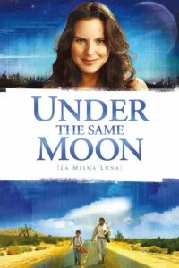 films et séries avec Under the Same Moon