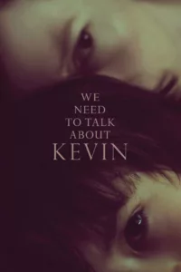 films et séries avec We Need to Talk About Kevin