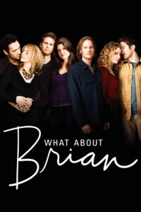 What About Brian en streaming