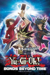 Yu-Gi-Oh! : Réunis au-delà du temps en streaming