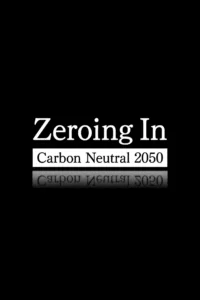Zeroing In: Carbon Neutral 2050 en streaming